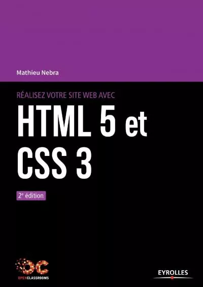 [DOWLOAD]-Réalisez votre site web avec HTML 5 et CSS 3: 2E EDITION