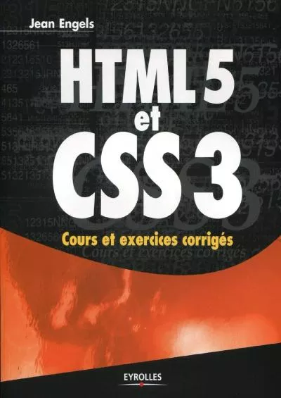 [BEST]-HTML 5 et CSS 3: Cours et exercices corrigés (French Edition)