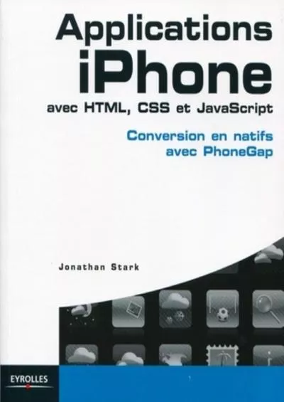 [READING BOOK]-Applications iPhone avec HTML, CSS et JavaScript: Conversion en natifs avec PhoneGap.