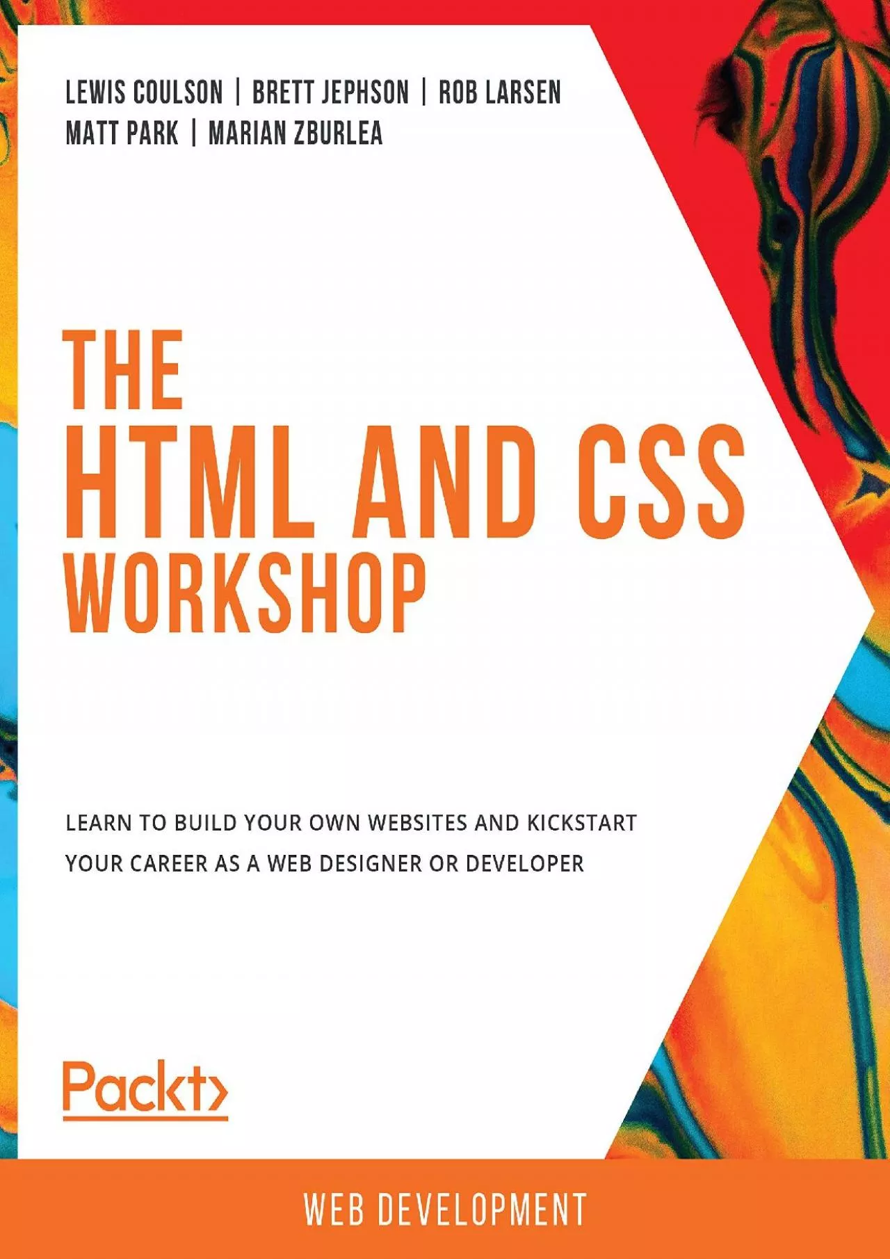 [BEST]-The HTML and CSS Workshop: Learn to build your own websites and kickstart your