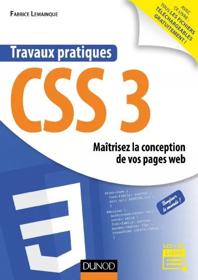 [FREE]-Travaux pratiques CSS3 - Maîtrisez la conception de vos pages web