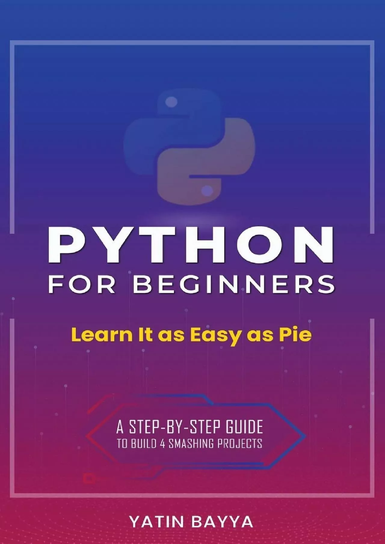 [eBOOK]-Python for Beginners: Learn It as Easy as Pie