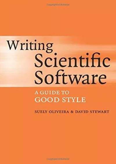 [BEST]-Writing Scientific Software: A Guide to Good Style