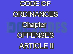 PART II CODE OF ORDINANCES Chapter  OFFENSES ARTICLE II