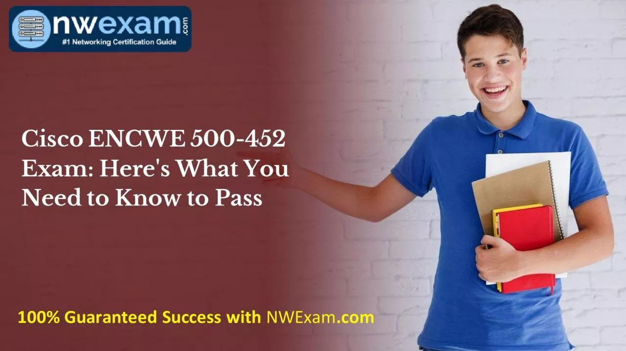 PDF-Cisco ENCWE 500-452 Exam: Here's What You Need to Know to Pass