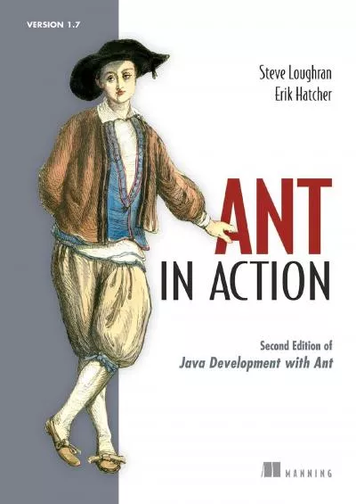 [FREE]-Ant in Action: Second Edition of Java Development with Ant