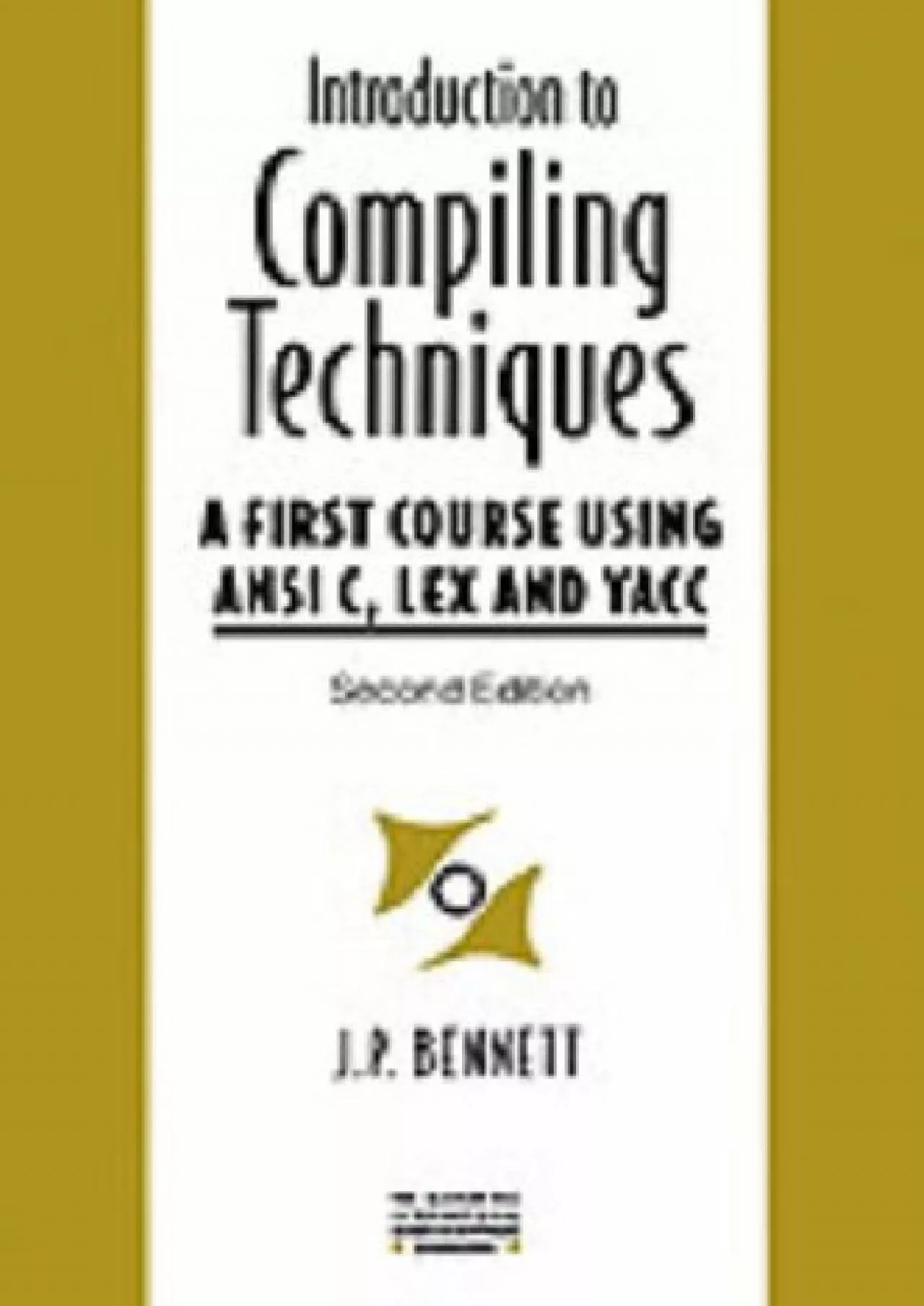 PDF-[eBOOK]-Introduction to Compiling Techniques: A First Course Using ANSI C, Lex, and Yacc