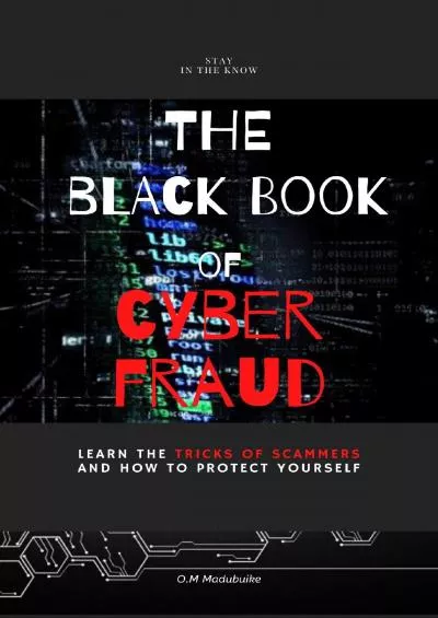 [eBOOK]-THE BLACK BOOK OF CYBER FRAUD: Learn the tricks of cyber fraudsters and how to