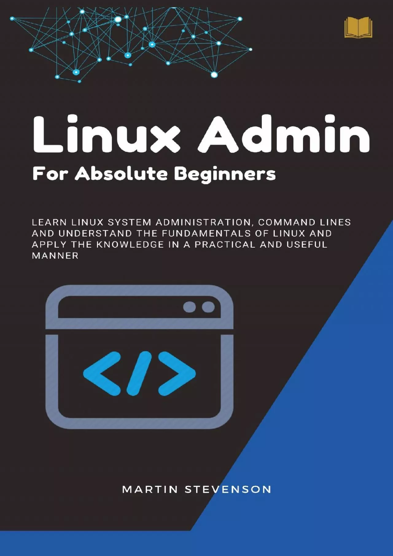 [eBOOK]-Linux: Linux Administration: Linux Admin for Absolute Beginners