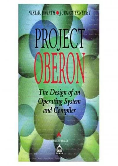 [BEST]-Project Oberon: The Design of an Operating System and Compiler (Acm Press Books)
