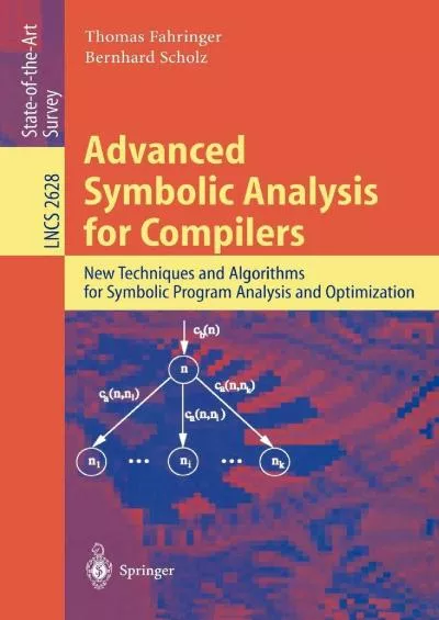[BEST]-Advanced Symbolic Analysis for Compilers: New Techniques and Algorithms for Symbolic Program Analysis and Optimization (Lecture Notes in Computer Science, 2628)