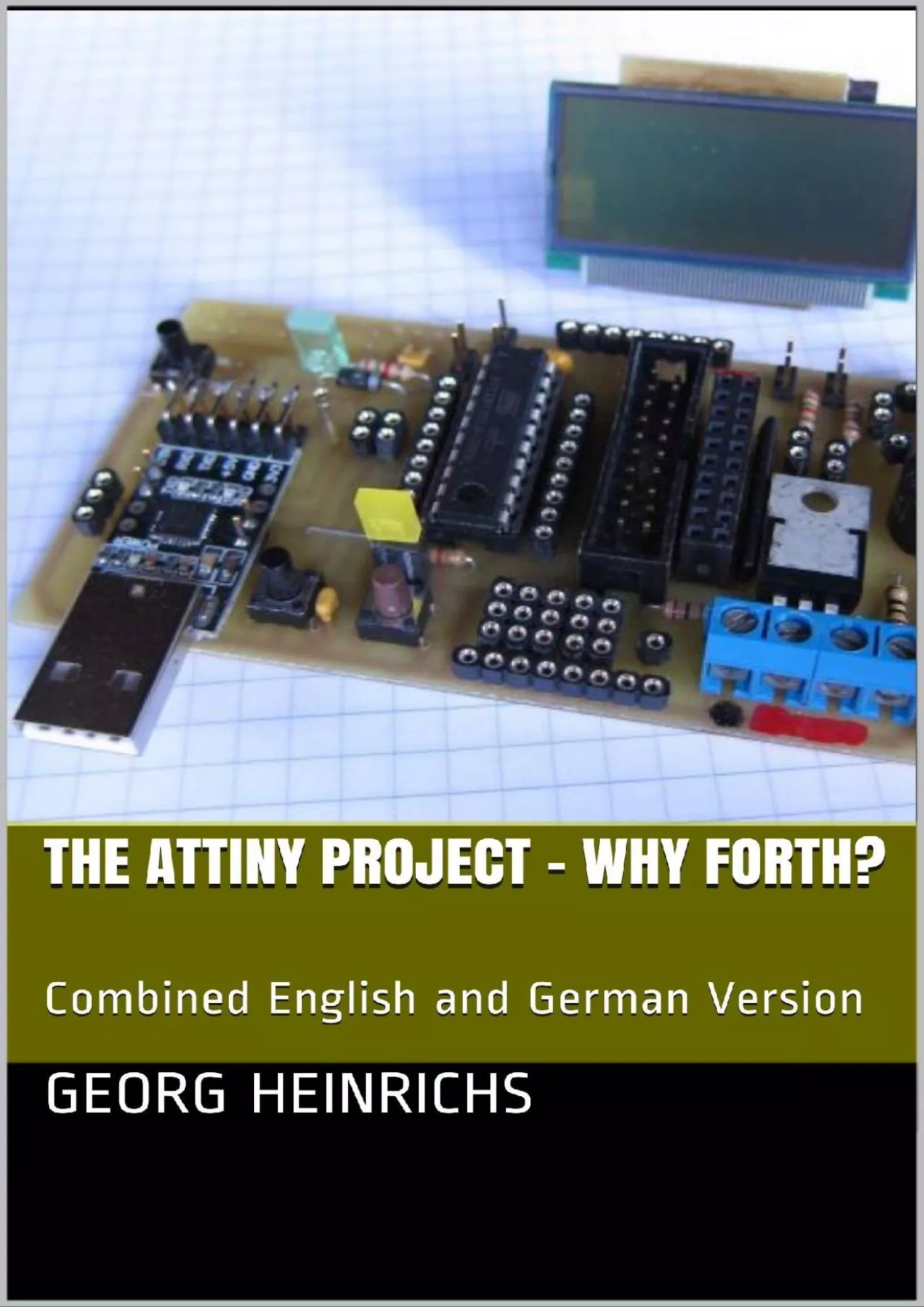 PDF-[BEST]-The ATTINY Project - Why Forth?: Combined English and German Version (German Edition)