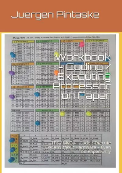 [BEST]-Workbook - Coding / Executing Processor on Paper: TPS / MyCo – Code / Execute Code Without Hardware – Even on Paper Only