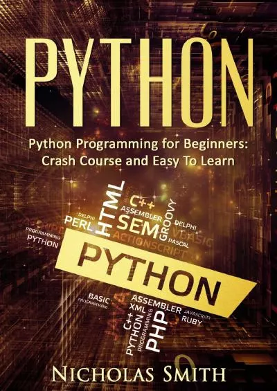 [FREE]-Python: Python Programming for Beginners: Crash Course and Easy to Learn