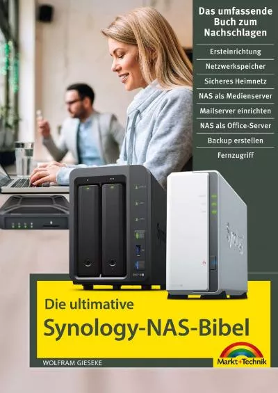 [DOWLOAD]-Die ultimative Synology NAS Bibel: mit vielen Insider Tipps und Tricks - komplett in Farbe (German Edition)