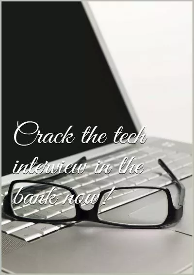 [DOWLOAD]-Crack the tech interview in the bank now