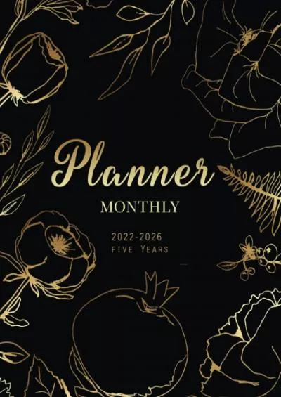 [READING BOOK]-2022-2026 Monthly Planner 5 Years-Black and Gold Luxury Edition: 60 Months Yearly Planner Monthly Calendar, Agenda Schedule Organizer and Appointment Notebook with Federal Holidays