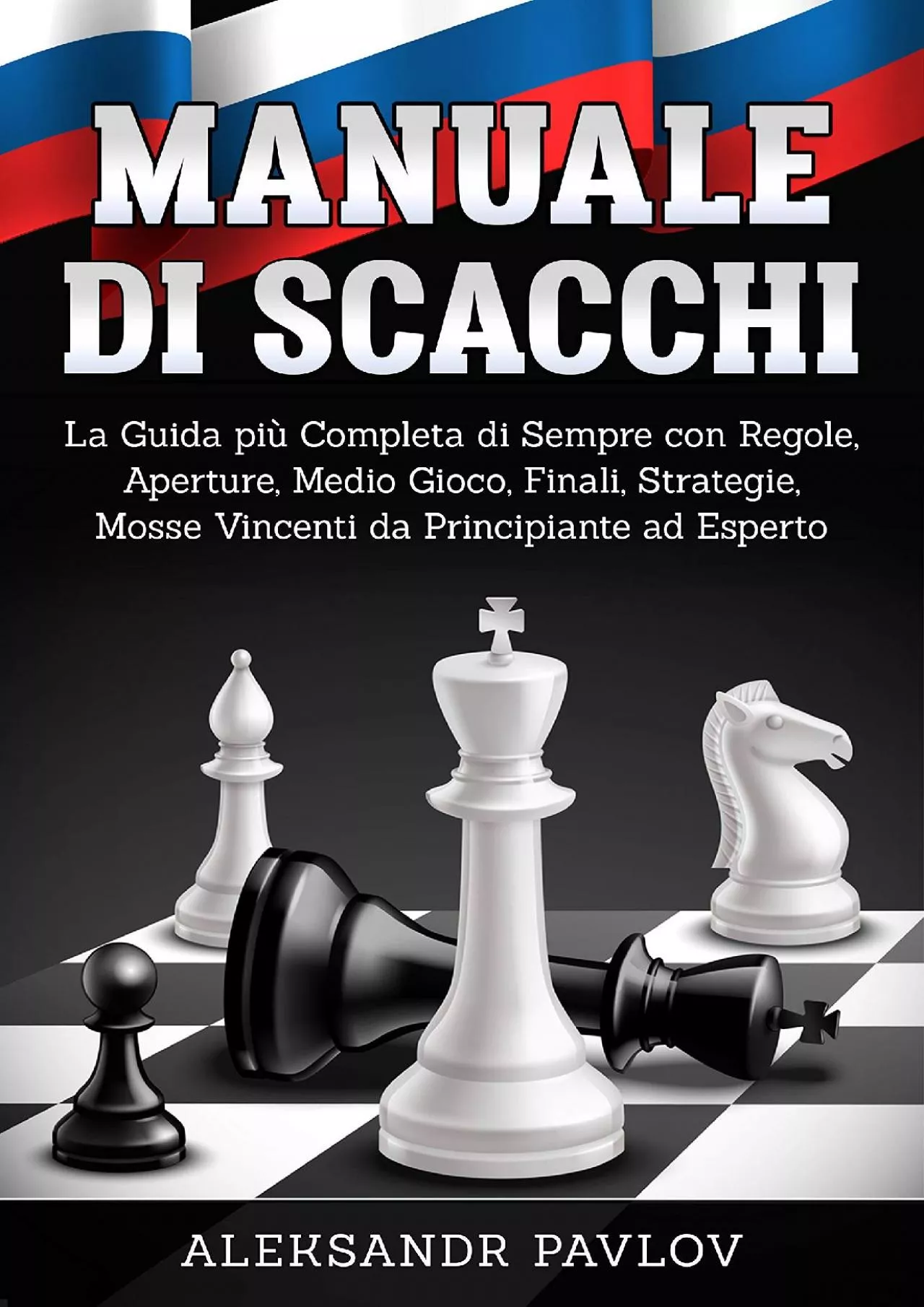 PDF-[BEST]-Manuale di Scacchi: La Guida più Completa di Sempre con Regole, Aperture, Medio