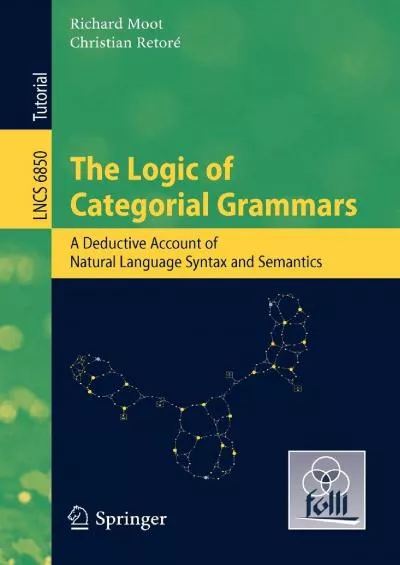 [eBOOK]-The Logic of Categorial Grammars: A deductive account of natural language syntax