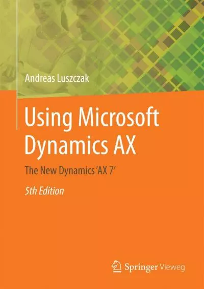 [PDF]-Using Microsoft Dynamics AX: The New Dynamics ‘AX 7‘