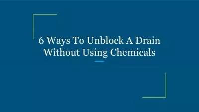 6 Ways To Unblock A Drain Without Using Chemicals