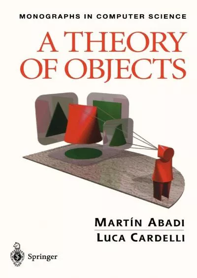 [eBOOK]-A Theory of Objects (Monographs in Computer Science)