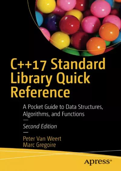 [eBOOK]-C++17 Standard Library Quick Reference: A Pocket Guide to Data Structures, Algorithms,