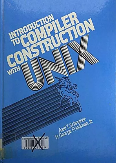 [READ]-Introduction to Compiler Construction With Unix