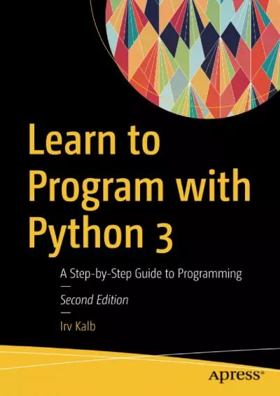 [PDF]-Learn to Program with Python 3: A Step-by-Step Guide to Programming