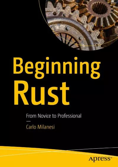 [DOWLOAD]-Beginning Rust: From Novice to Professional