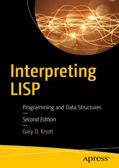 [BEST]-Interpreting LISP: Programming and Data Structures