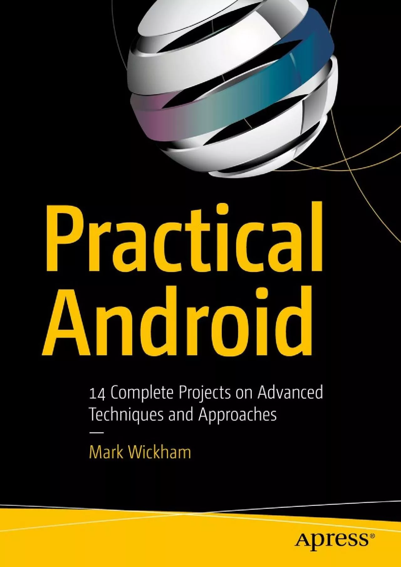 PDF-[READING BOOK]-Practical Android: 14 Complete Projects on Advanced Techniques and Approaches