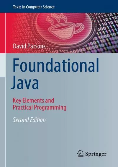 [READING BOOK]-Foundational Java: Key Elements and Practical Programming (Texts in Computer Science)