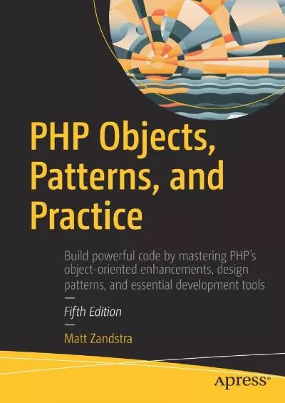 [BEST]-PHP Objects, Patterns, and Practice