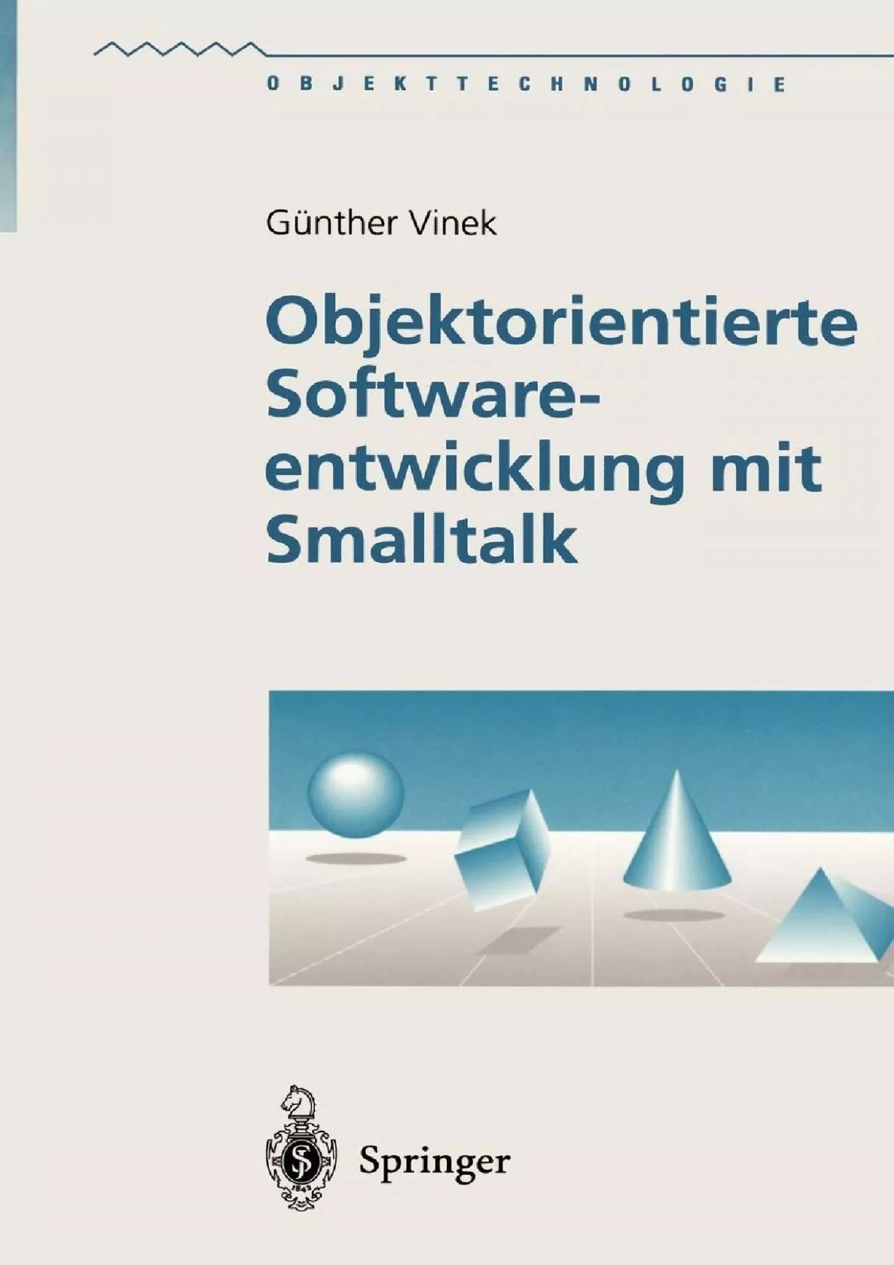 [PDF]-Objektorientierte Softwareentwicklung mit Smalltalk (Objekttechnologie) (German