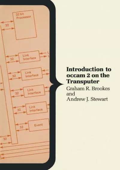 [PDF]-Introduction to occam 2 on the Transputer (Computer Science Series)