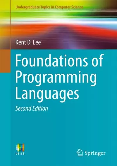 [BEST]-Foundations of Programming Languages (Undergraduate Topics in Computer Science)