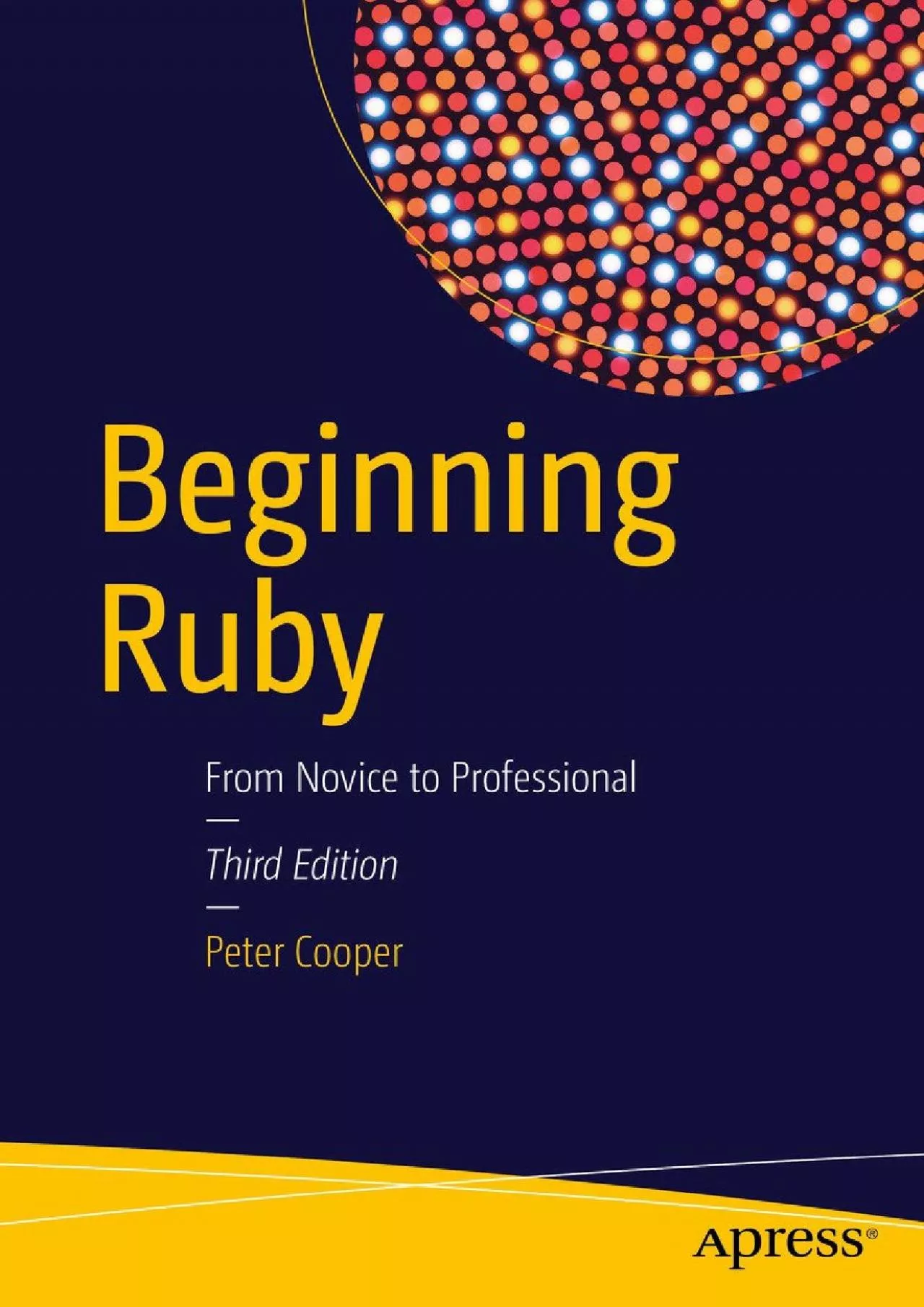 [DOWLOAD]-Beginning Ruby: From Novice to Professional