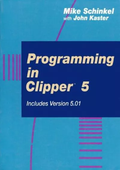 [DOWLOAD]-Programming in Clipper 5/Includes Version 5.01