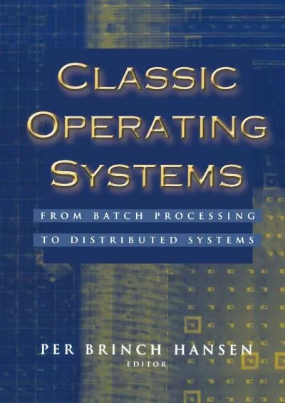 [READING BOOK]-Classic Operating Systems: From Batch Processing to Distributed Systems