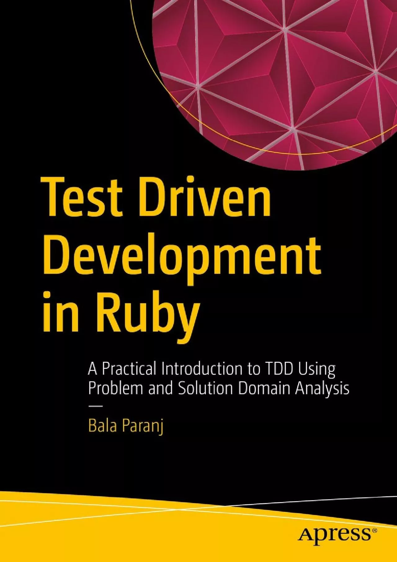 PDF-[PDF]-Test Driven Development in Ruby: A Practical Introduction to TDD Using Problem and