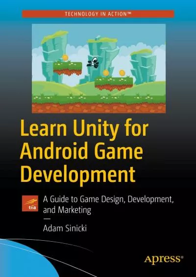 [eBOOK]-Learn Unity for Android Game Development: A Guide to Game Design, Development, and Marketing