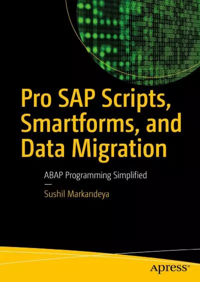 [READING BOOK]-Pro SAP Scripts, Smartforms, and Data Migration: ABAP Programming Simplified