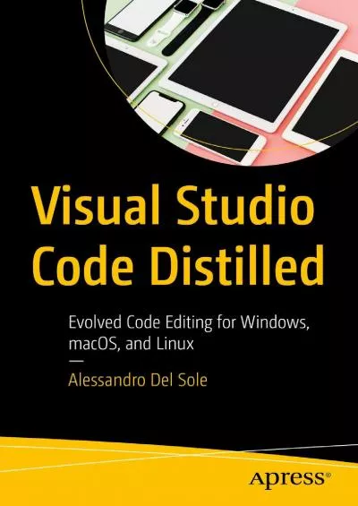 [eBOOK]-Visual Studio Code Distilled: Evolved Code Editing for Windows, macOS, and Linux