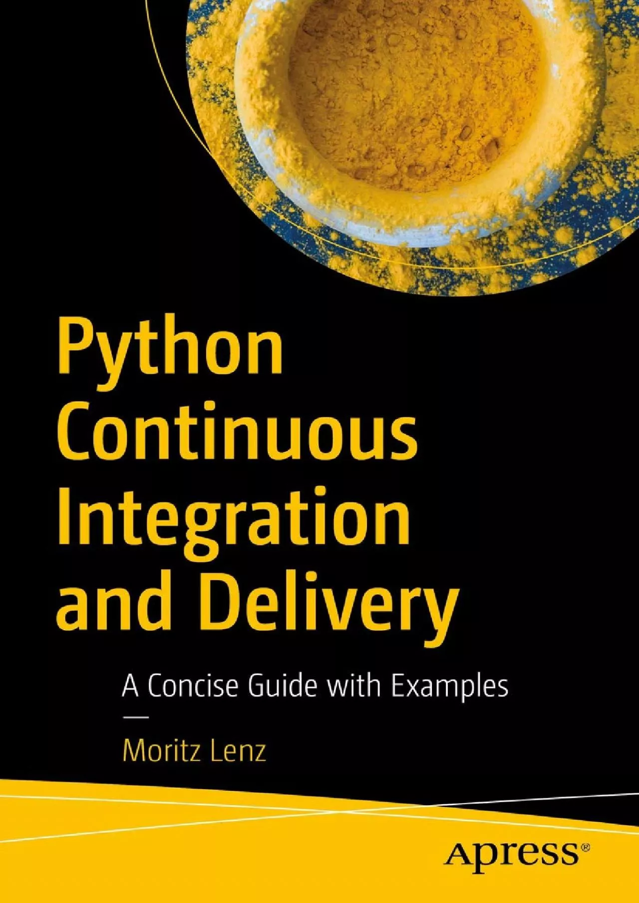 PDF-[FREE]-Python Continuous Integration and Delivery: A Concise Guide with Examples