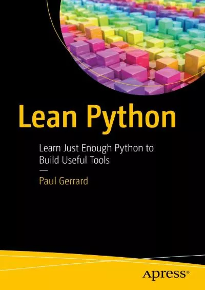 [FREE]-Lean Python: Learn Just Enough Python to Build Useful Tools