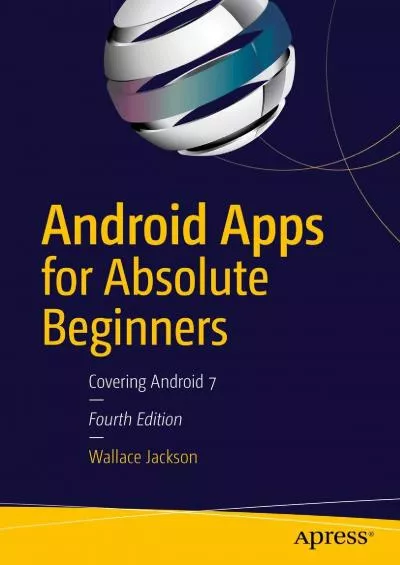 [READING BOOK]-Android Apps for Absolute Beginners: Covering Android 7