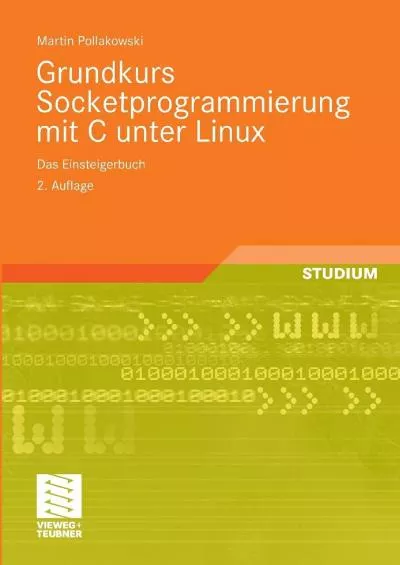[BEST]-Grundkurs Socketprogrammierung mit C unter Linux: Das Einsteigerbuch (German Edition)