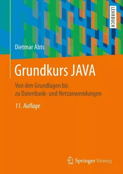 [FREE]-Grundkurs JAVA: Von den Grundlagen bis zu Datenbank- und Netzanwendungen (German Edition)