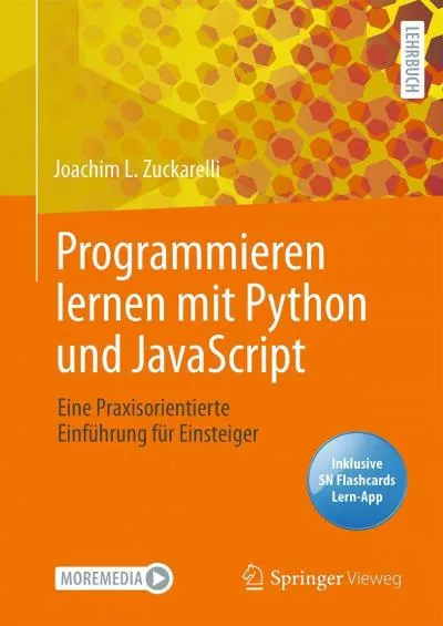 [DOWLOAD]-Programmieren lernen mit Python und JavaScript: Eine praxisorientierte Einführung